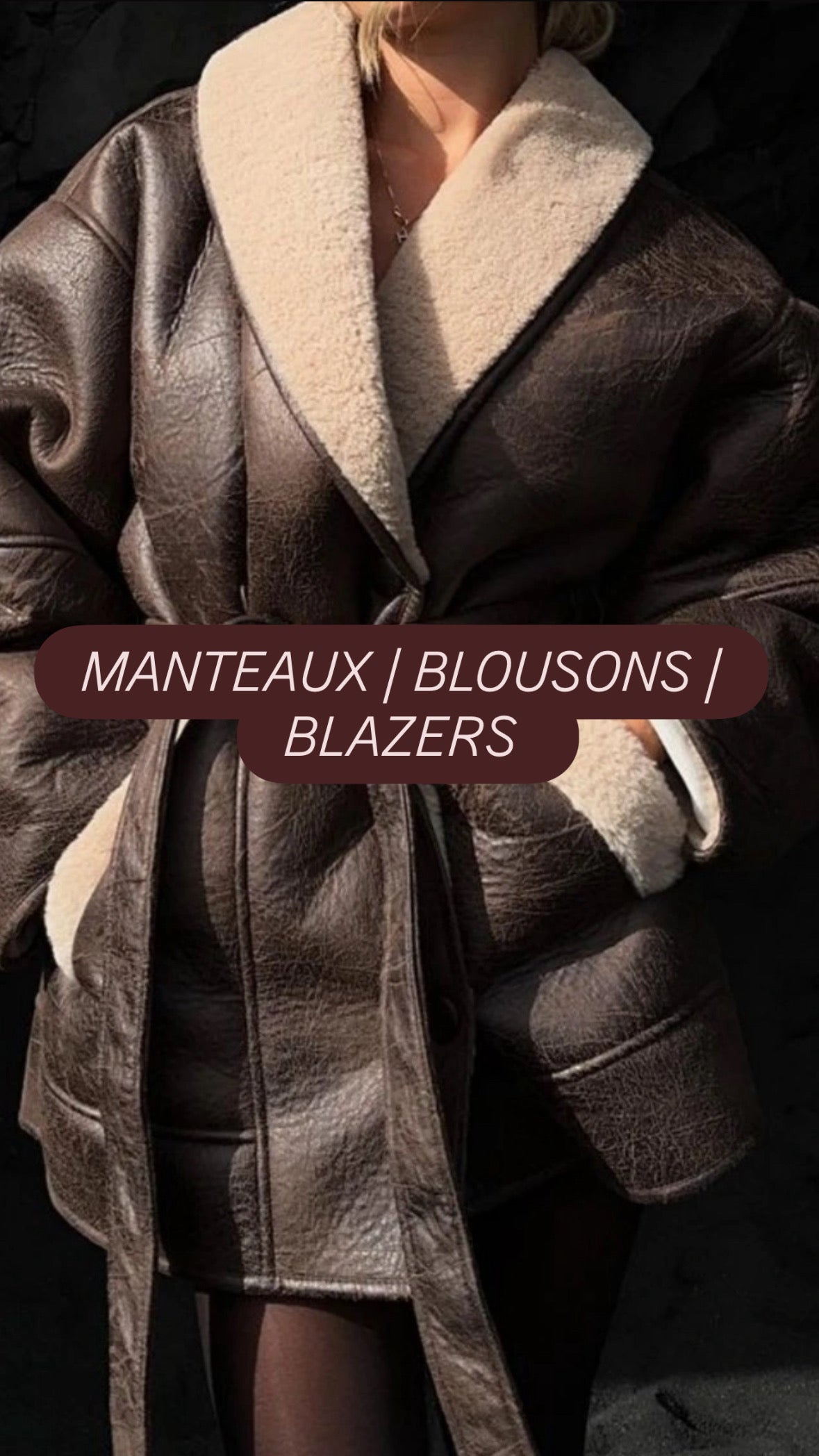MANTEAUX | BLOUSONS | BLAZERS